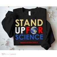 Stand Up For Science March For Science Earth Day Sweatshirt thumb 2