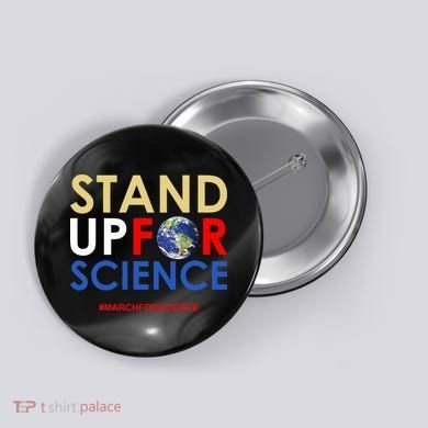 Stand Up For Science March For Science Earth Day Button