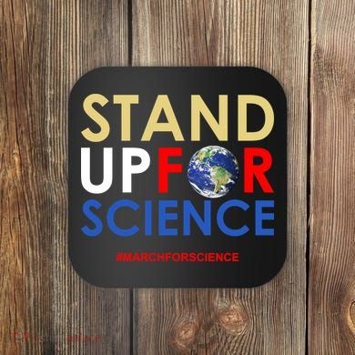Stand Up For Science March For Science Earth Day Coaster