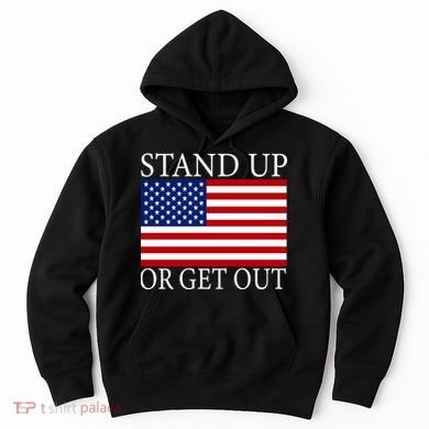 Stand Up Or Get Out Hoodie
