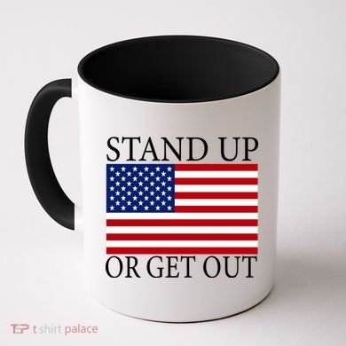 Stand Up Or Get Out Coffee Mug