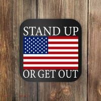 Stand Up Or Get Out Coaster thumb 0