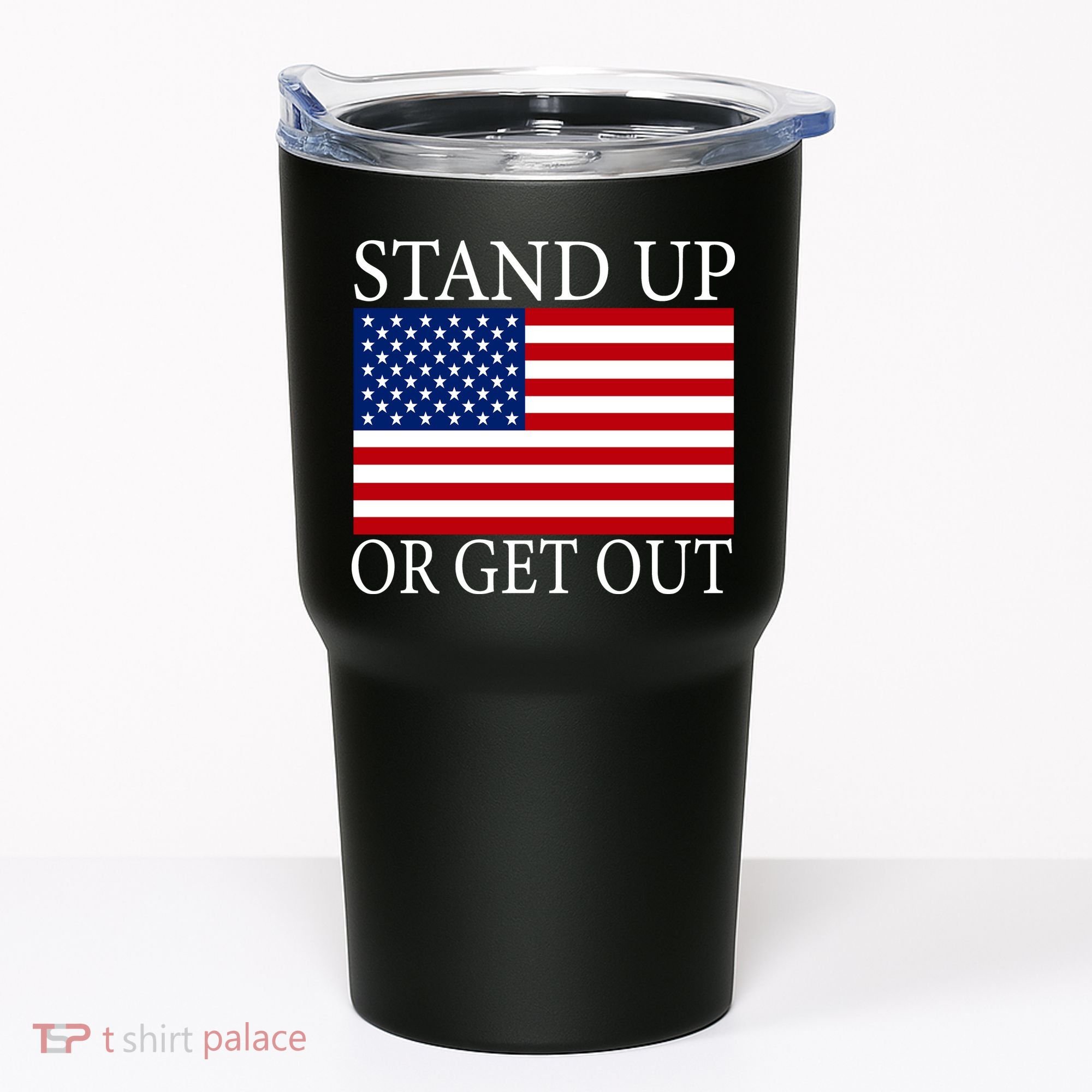 Stand Up Or Get Out Tumbler