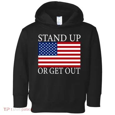 Stand Up Or Get Out Toddler Hoodie