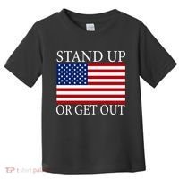Stand Up Or Get Out Toddler T-Shirt thumb 0