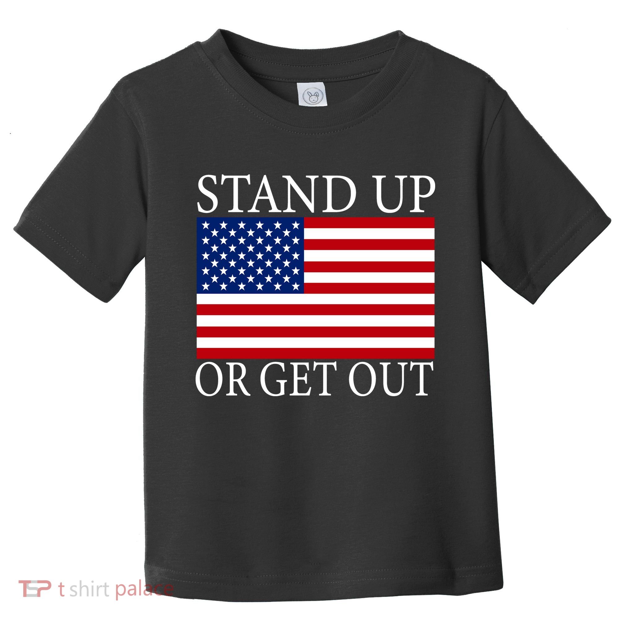 Stand Up Or Get Out Toddler T-Shirt