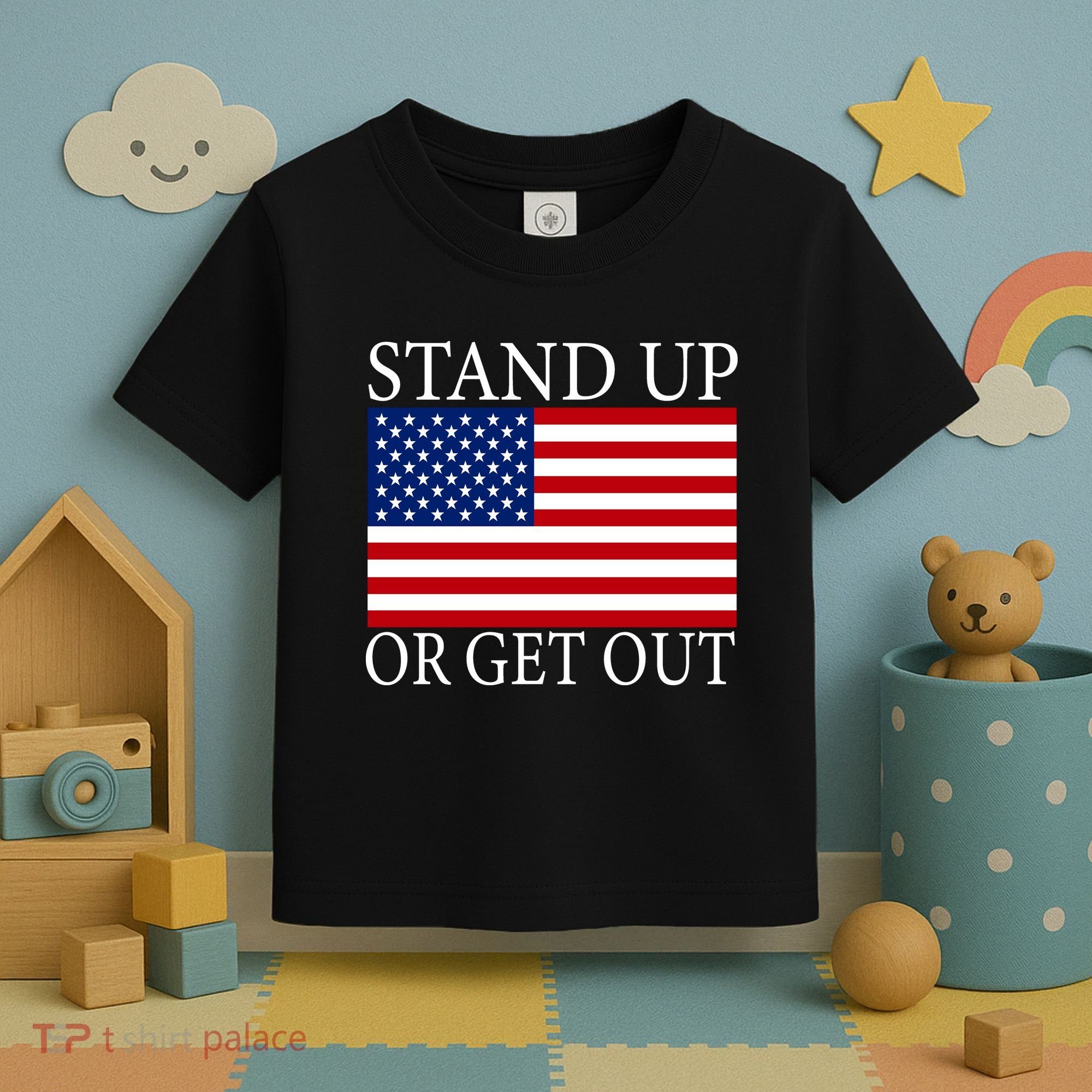 Stand Up Or Get Out Toddler T-Shirt