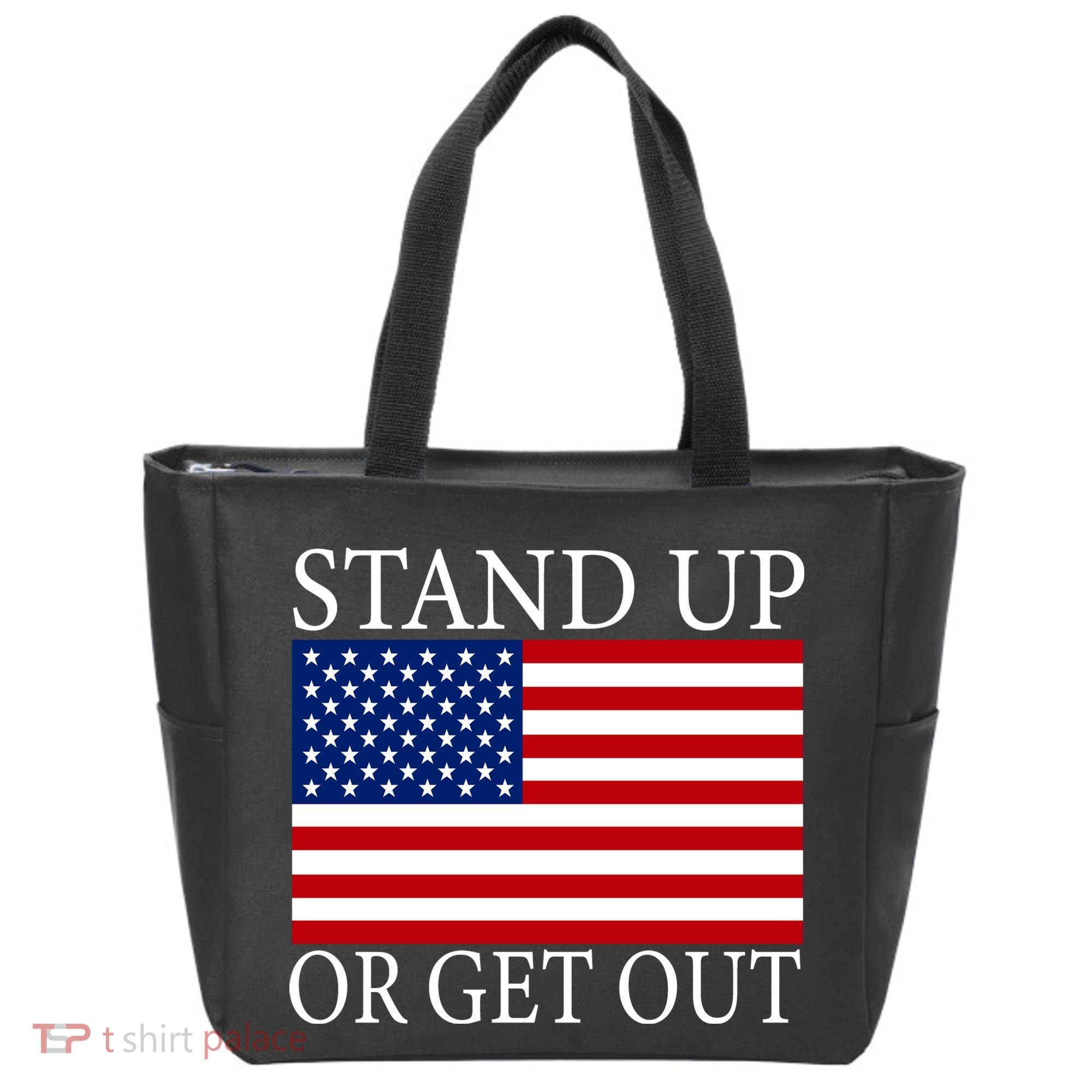 Stand Up Or Get Out Tote Bag