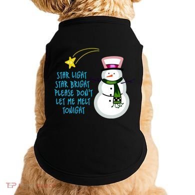 Star Light Star Bright Please Don't Let Me Melt Tonight Snowman Doggie Tank
