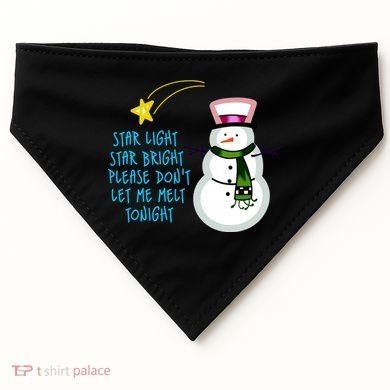 Star Light Star Bright Please Don't Let Me Melt Tonight Snowman USA-Made Doggie Bandana