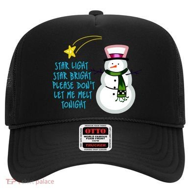 Star Light Star Bright Please Don't Let Me Melt Tonight Snowman Hat