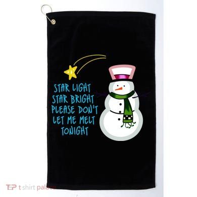 Star Light Star Bright Please Don't Let Me Melt Tonight Snowman Golf Towel