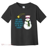 Star Light Star Bright Please Don't Let Me Melt Tonight Snowman Toddler T-Shirt thumb 0