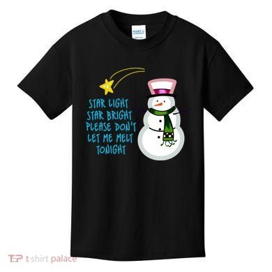 Star Light Star Bright Please Don't Let Me Melt Tonight Snowman Kids T-Shirt