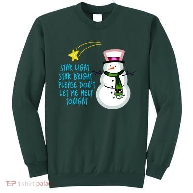 Star Light Star Bright Please Don't Let Me Melt Tonight Snowman Sweatshirt