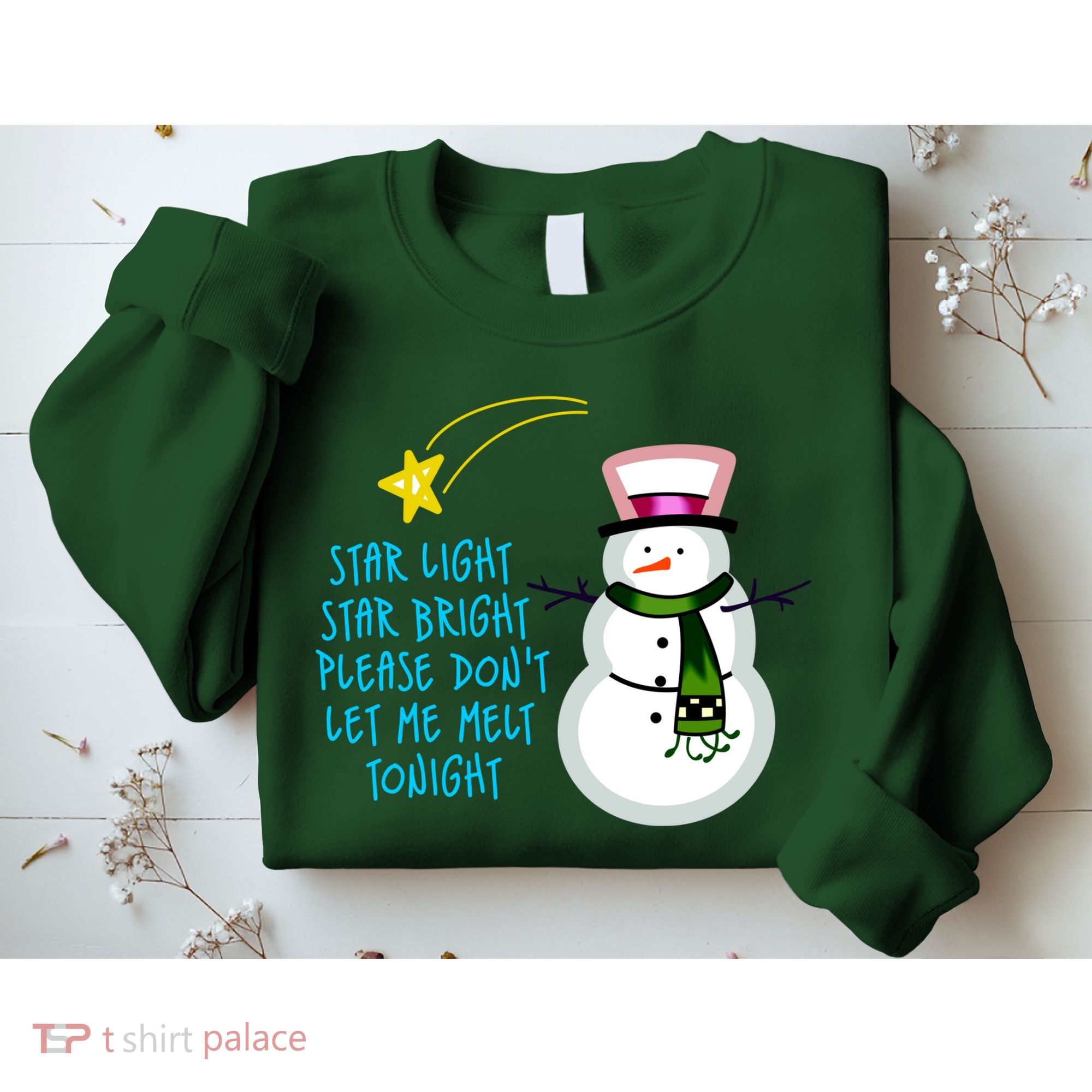 Star Light Star Bright Please Don't Let Me Melt Tonight Snowman Sweatshirt