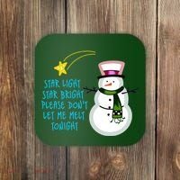 Star Light Star Bright Please Don't Let Me Melt Tonight Snowman Coaster thumb 0