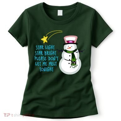 Star Light Star Bright Please Don't Let Me Melt Tonight Snowman Women's T-Shirt