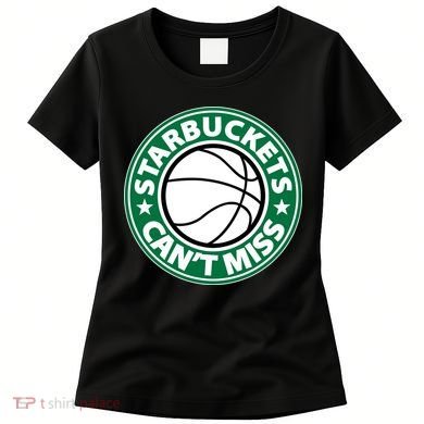 Starbuckets Can't Miss Basketball Women's T-Shirt