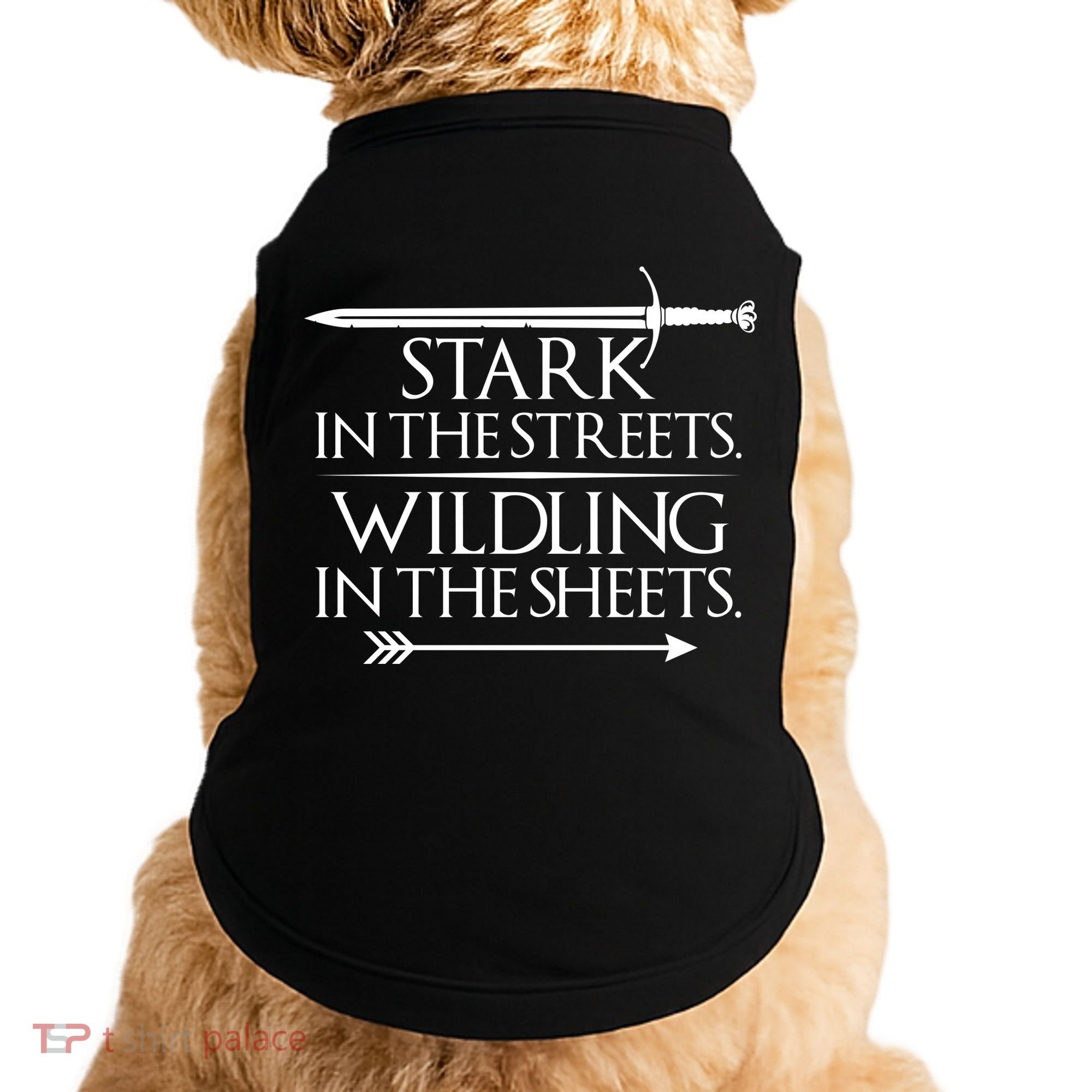 Stark In The Streets Wildling In The Sheets Doggie Tank