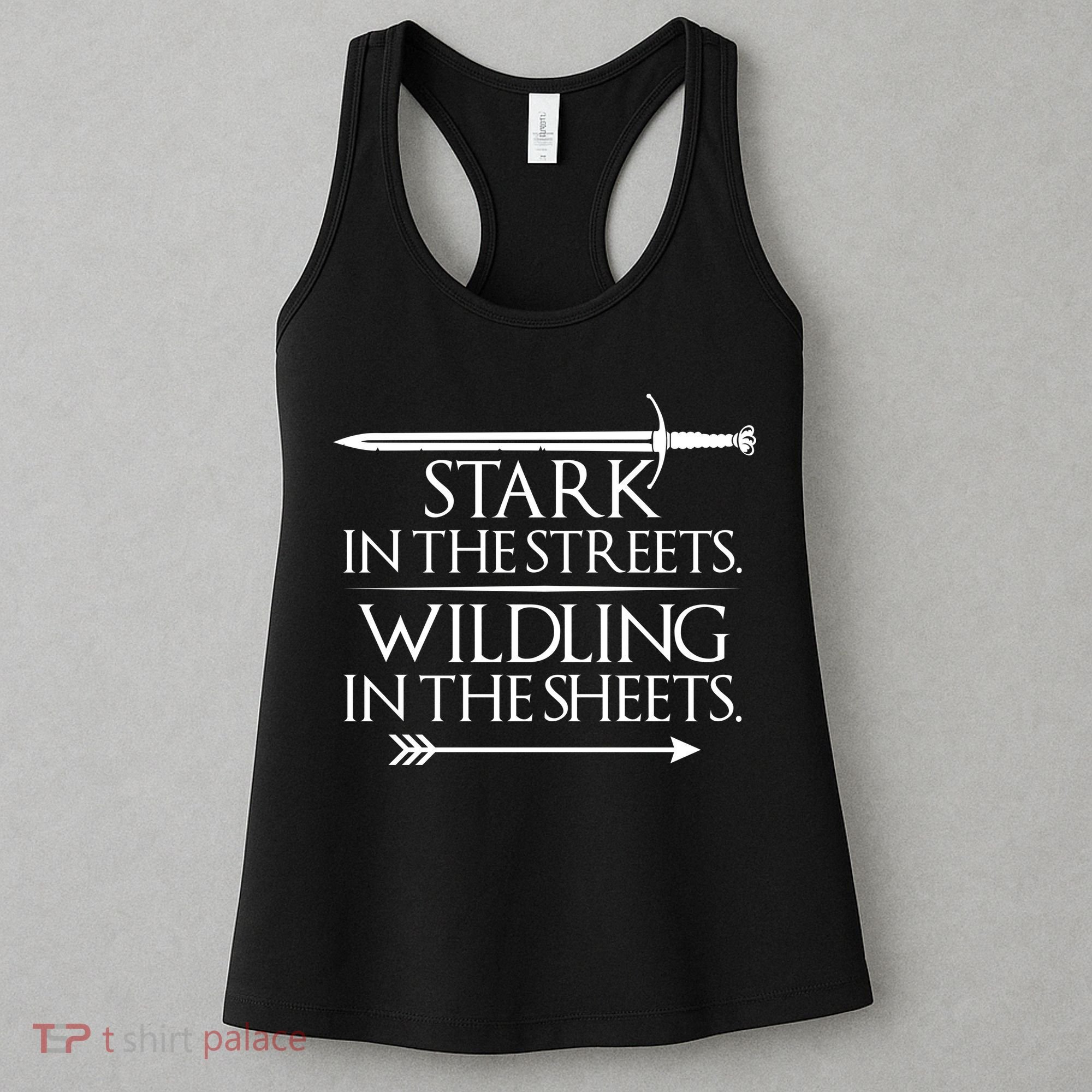 Stark In The Streets Wildling In The Sheets Women's Tank Top