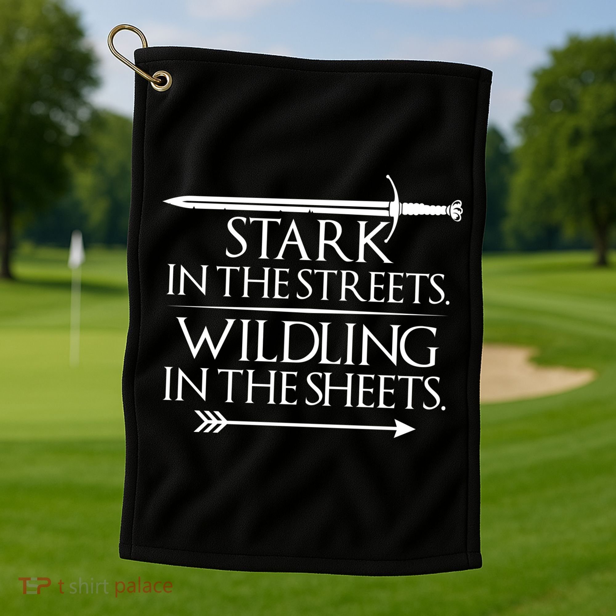 Stark In The Streets Wildling In The Sheets Golf Towel