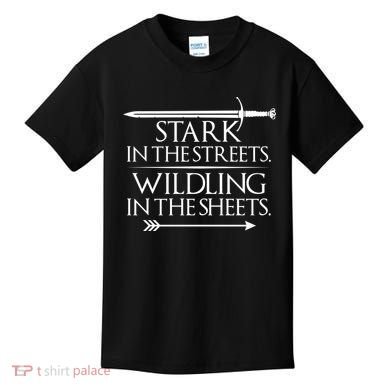 Stark In The Streets Wildling In The Sheets Kids T-Shirt