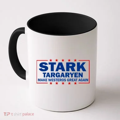Stark Targaryen Make Westeros Great Again Coffee Mug