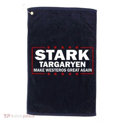 Stark Targaryen Make Westeros Great Again Golf Towel