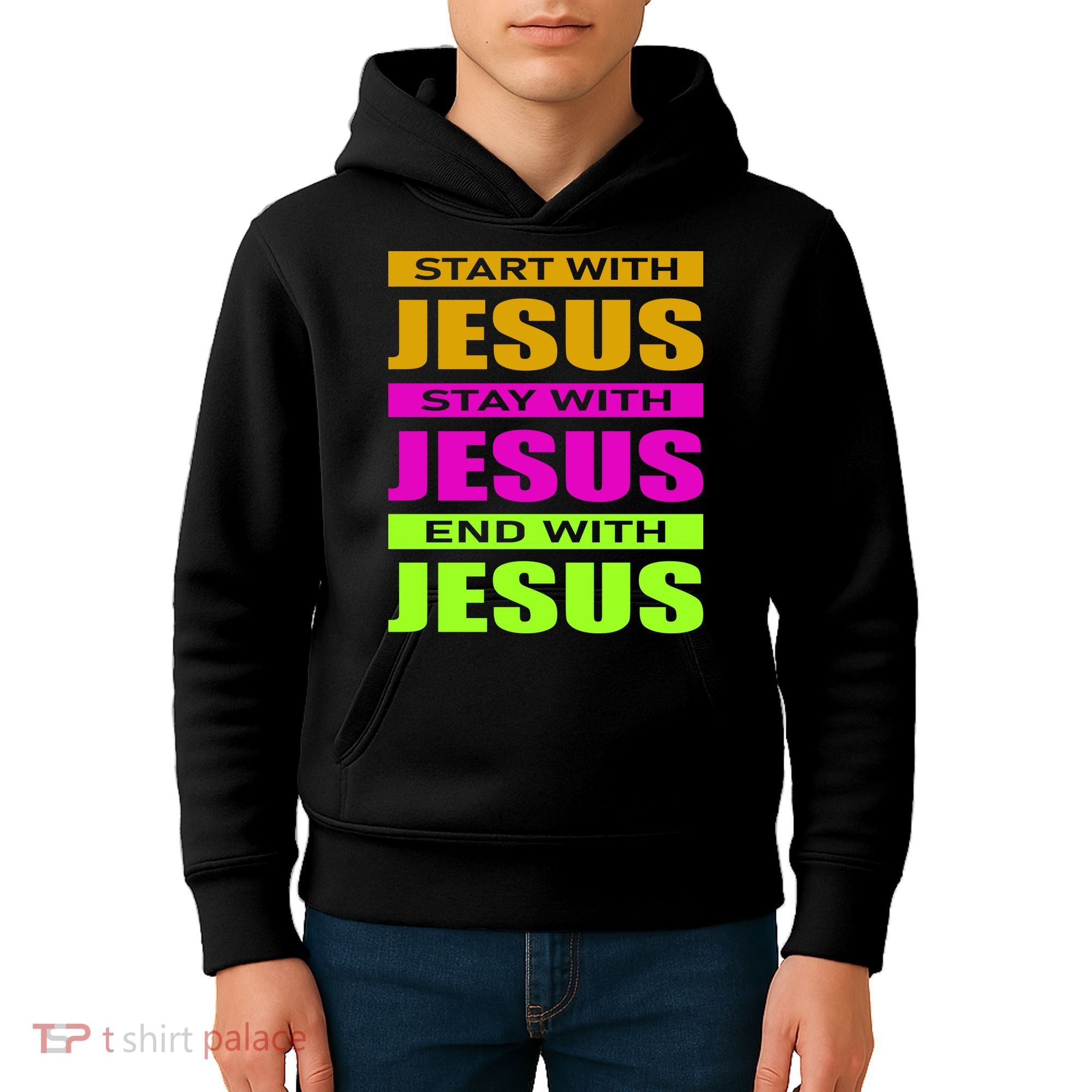 Start Stay End With Jesus Kids Hoodie