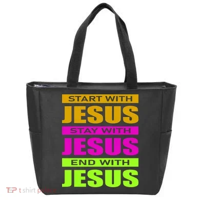 Start Stay End With Jesus Tote Bag