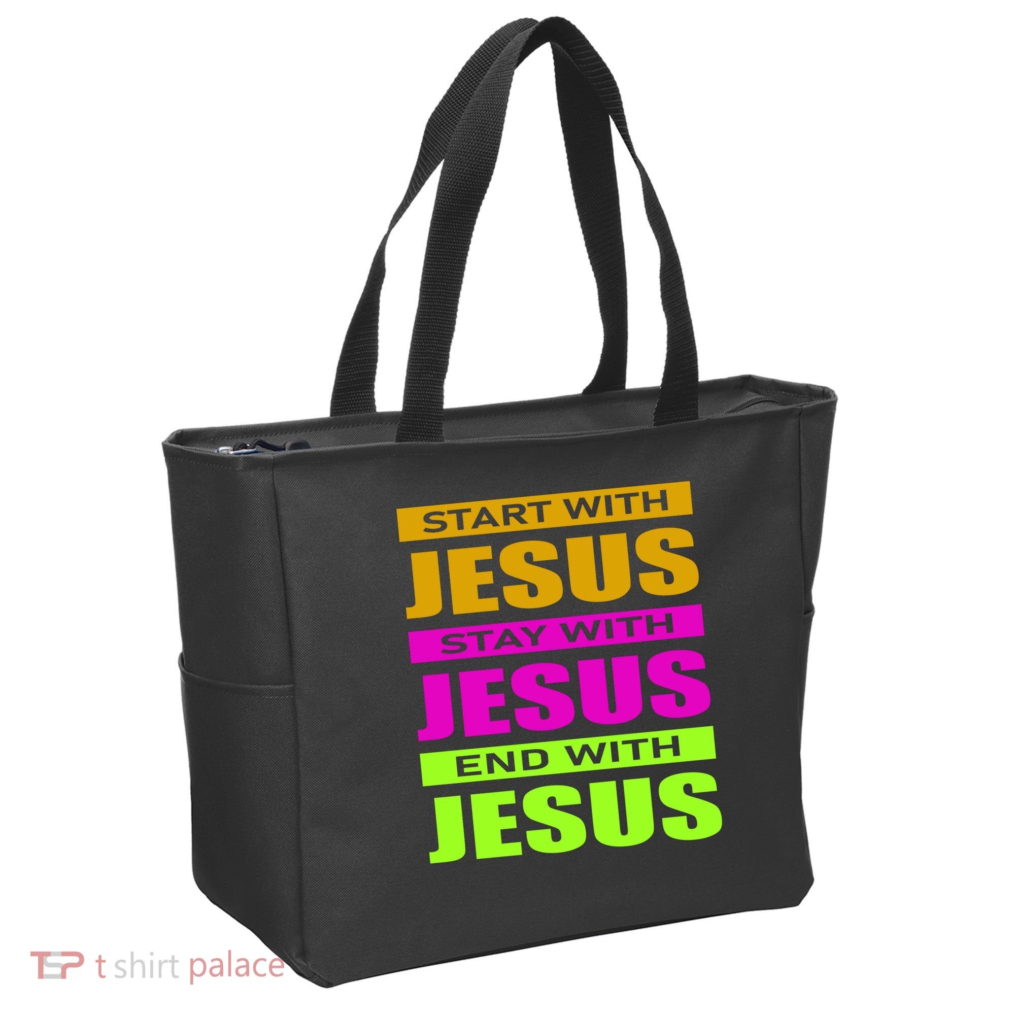 Start Stay End With Jesus Tote Bag