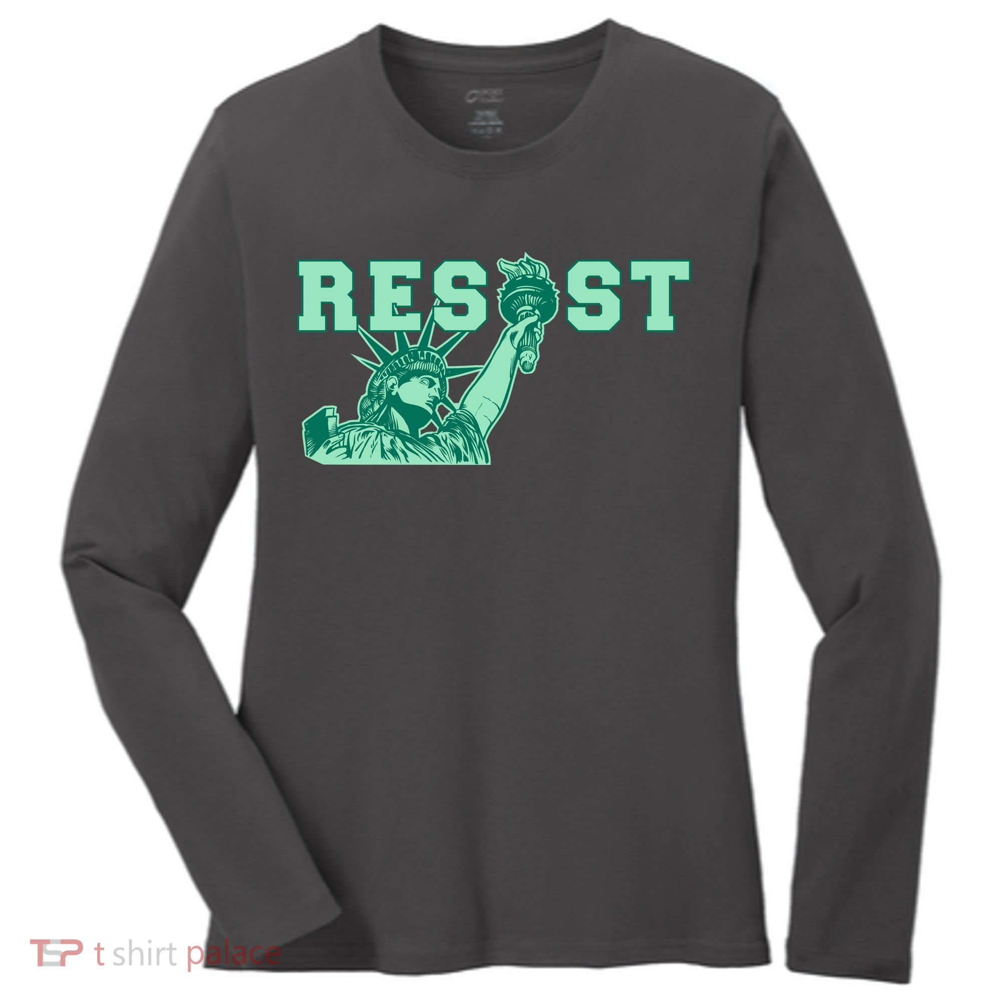 Statue of Liberty Resist Graphic Resistance Anti Trump Women's Long Sleeve Shirt