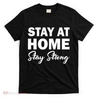 Stay At Home Stay Strong T-Shirt thumb 0