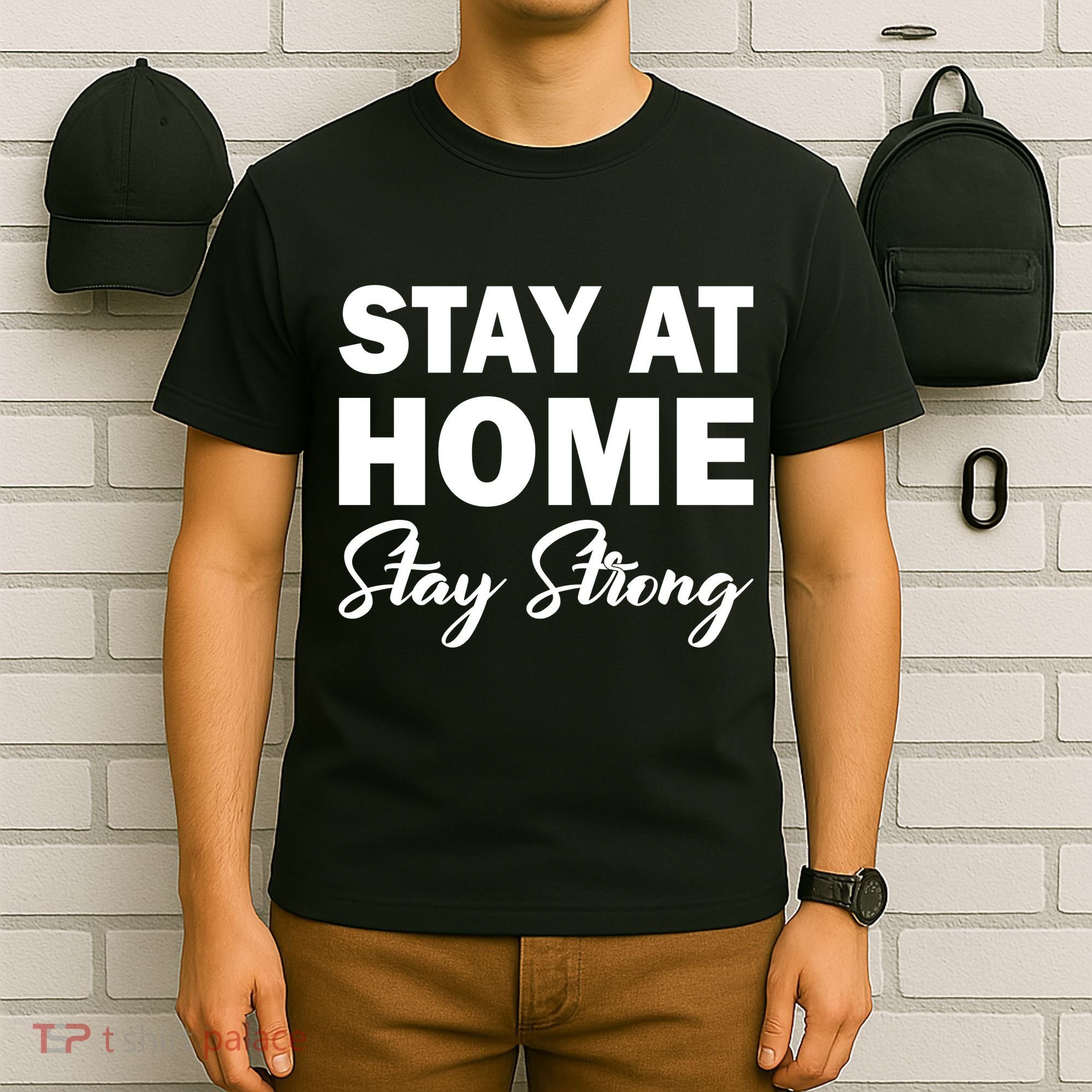 Stay At Home Stay Strong T-Shirt