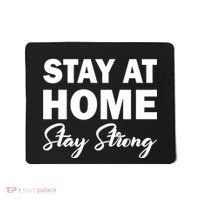 Stay At Home Stay Strong Mousepad thumb 0