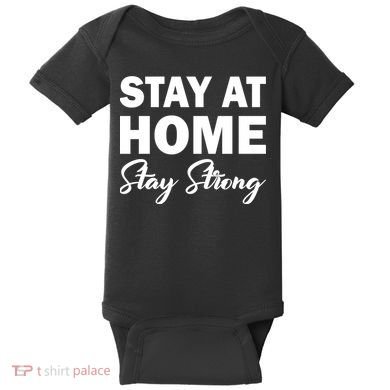 Stay At Home Stay Strong Baby Bodysuit