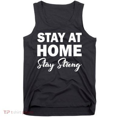 Stay At Home Stay Strong Tank Top