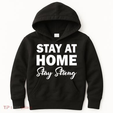 Stay At Home Stay Strong Kids Hoodie