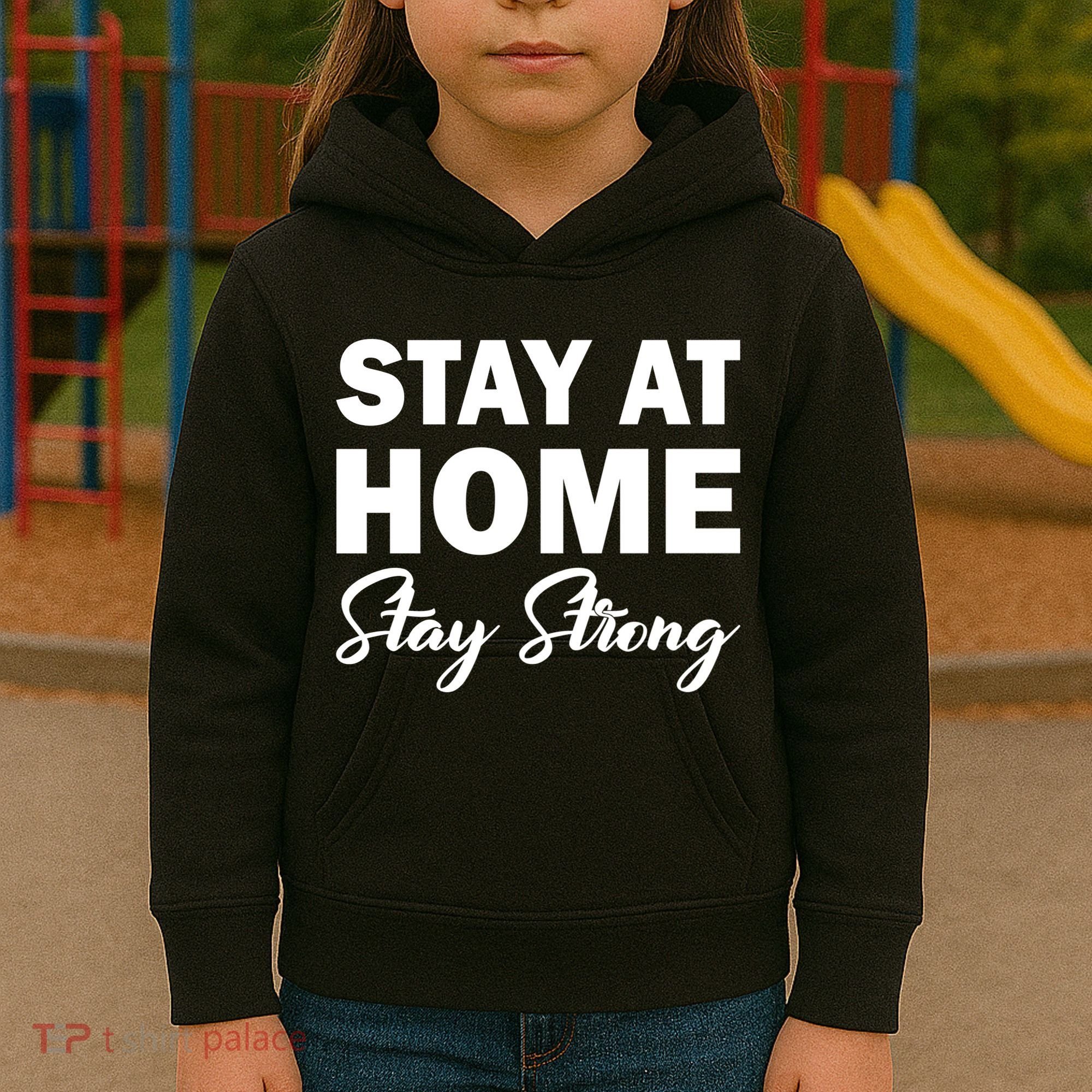 Stay At Home Stay Strong Kids Hoodie