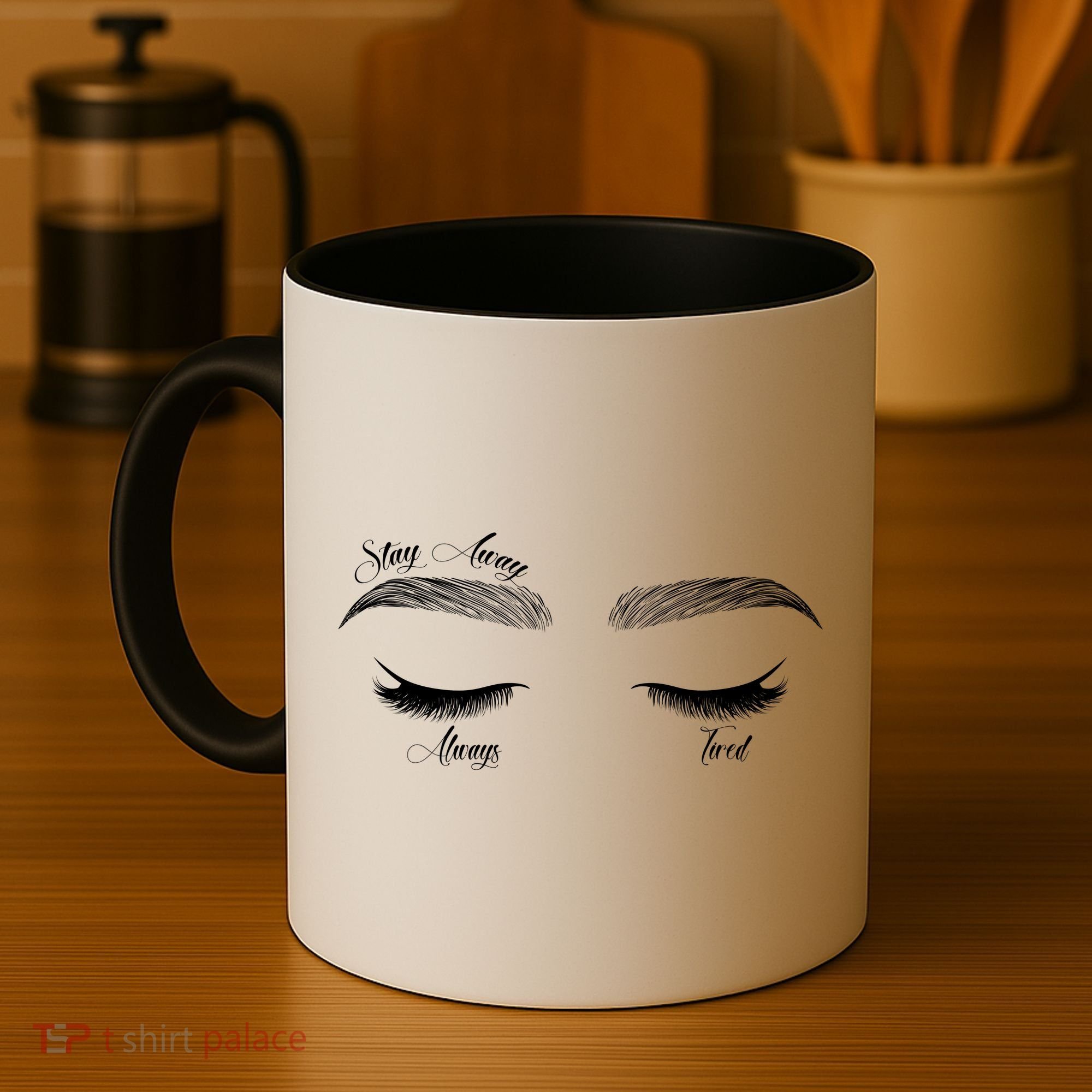 Stay Away Always Tired Coffee Mug