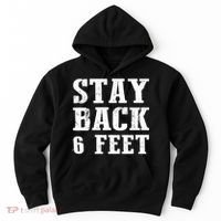 Stay Back 6 Feet Funny Social Distance Hoodie thumb 0