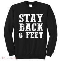 Stay Back 6 Feet Funny Social Distance Sweatshirt thumb 0