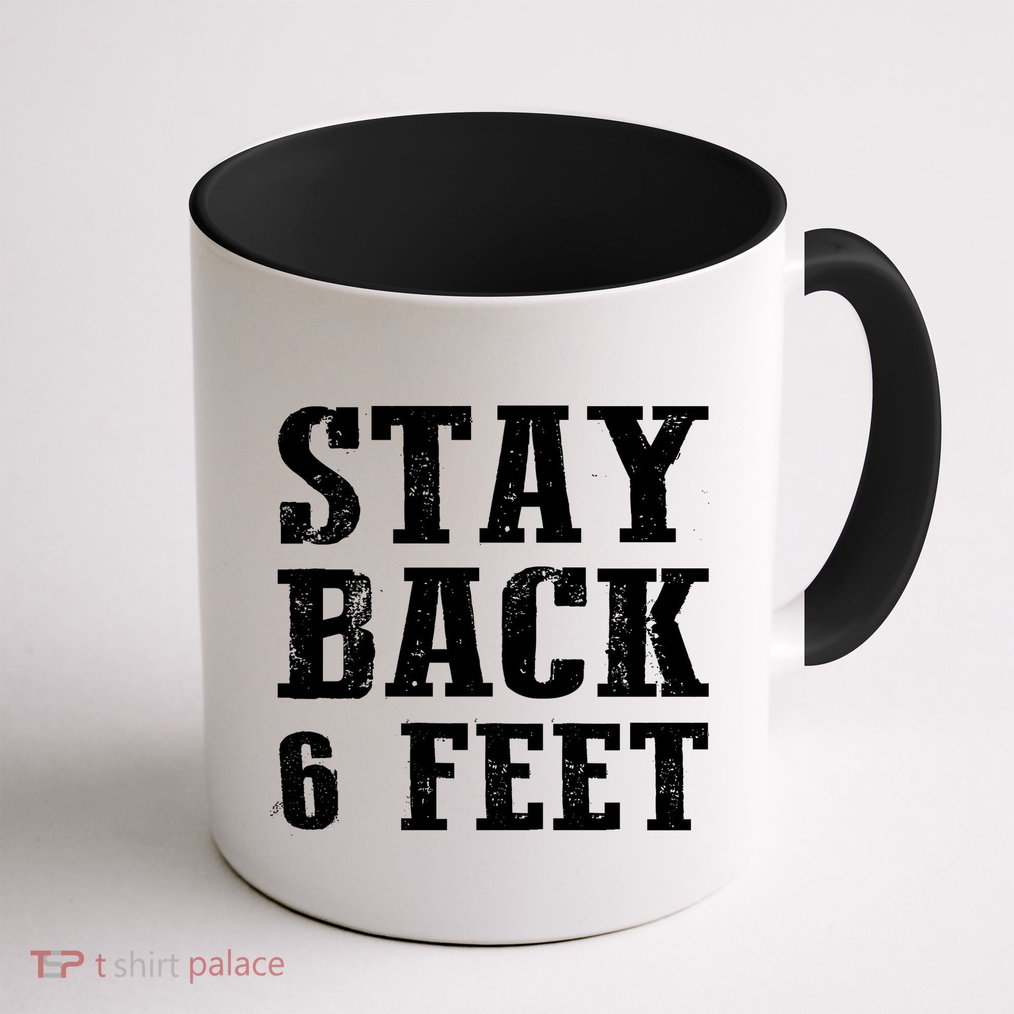 Stay Back 6 Feet Funny Social Distance Coffee Mug