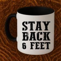 Stay Back 6 Feet Funny Social Distance Coffee Mug thumb 2