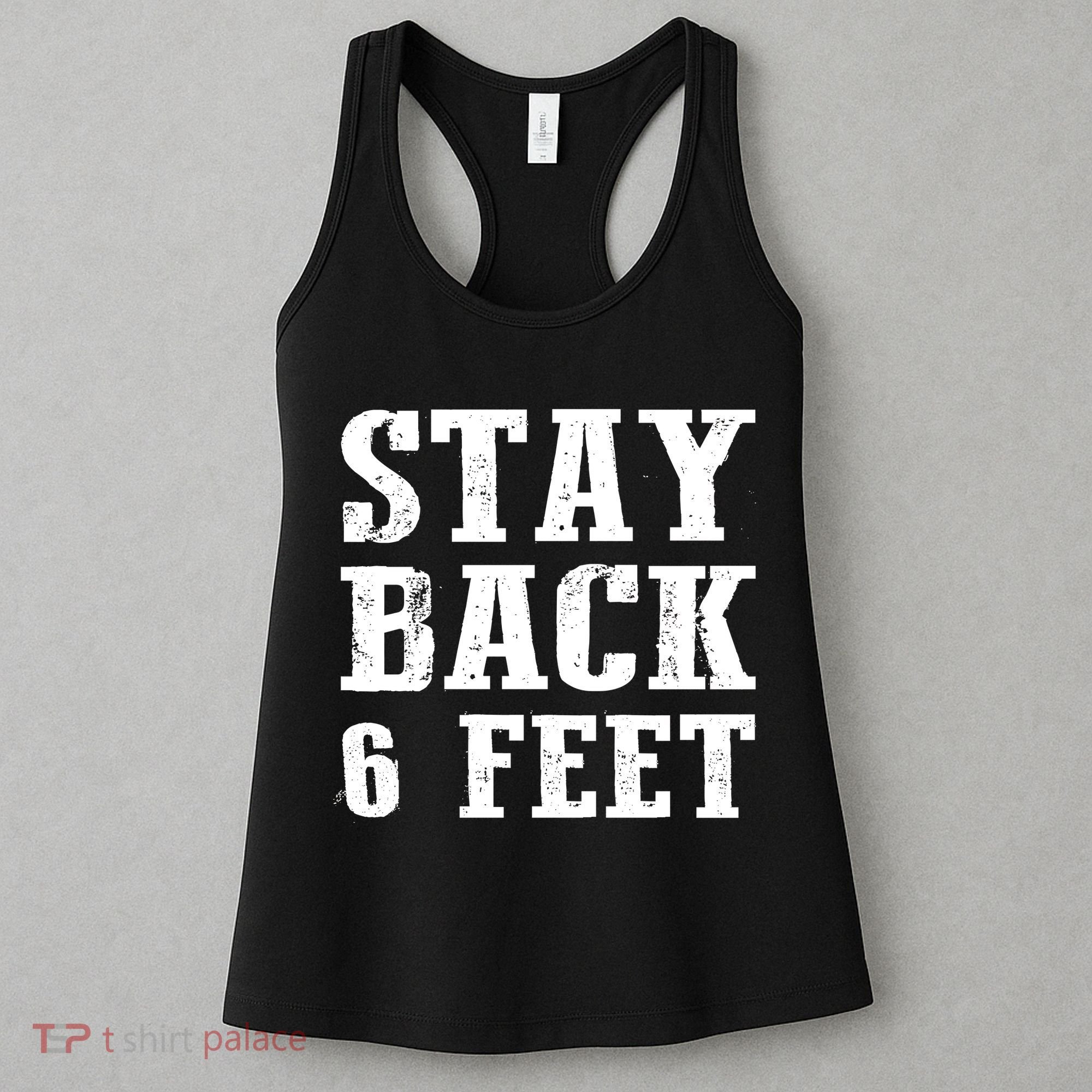 Stay Back 6 Feet Funny Social Distance Women's Tank Top