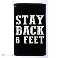 Stay Back 6 Feet Funny Social Distance Golf Towel thumb 0