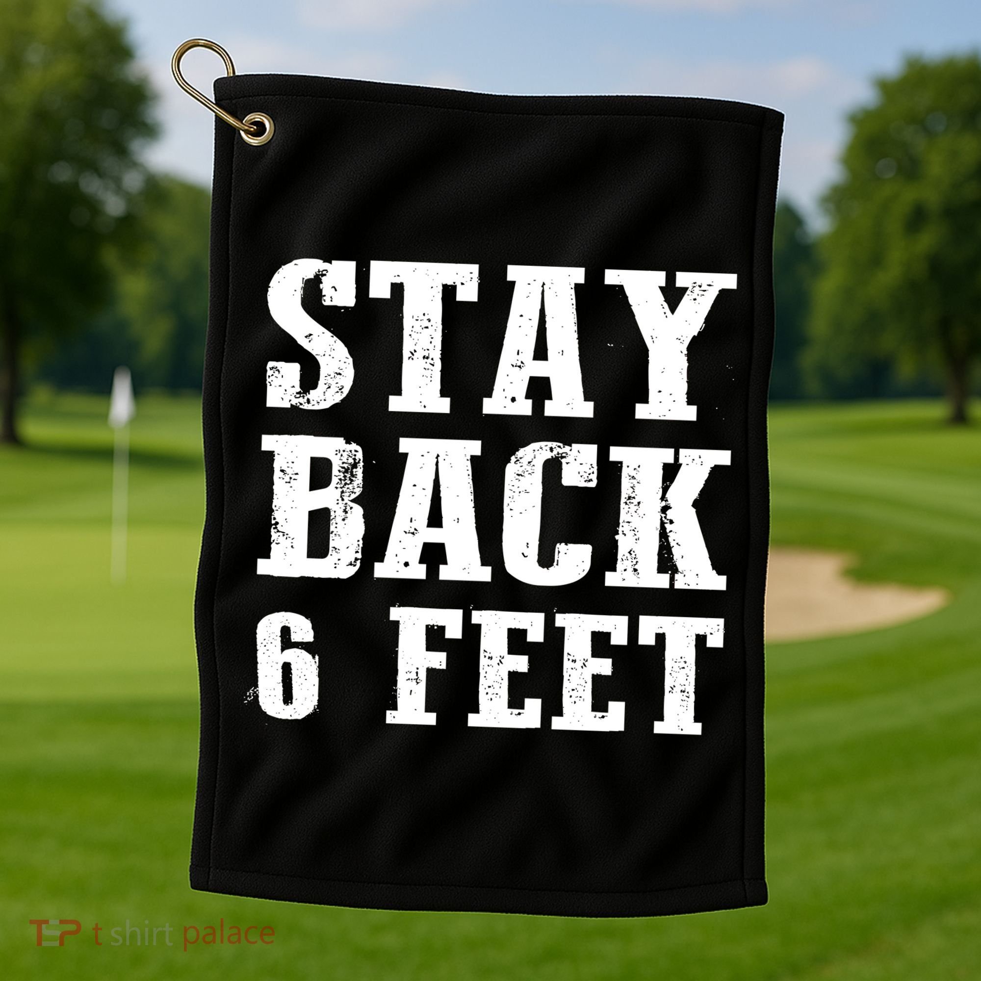 Stay Back 6 Feet Funny Social Distance Golf Towel