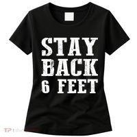 Stay Back 6 Feet Funny Social Distance Women's T-Shirt thumb 0