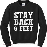 Stay Back 6 Feet Funny Social Distance Kids Sweatshirt thumb 0